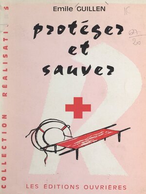 cover image of Protéger et sauver